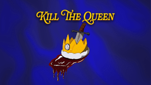 Kill The Queen