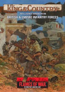 Flames of War: For King & Country – Intelligence Handbook on British and Empire Infantry Forces
