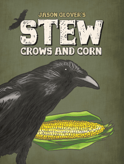 Stew: Crows and Corn