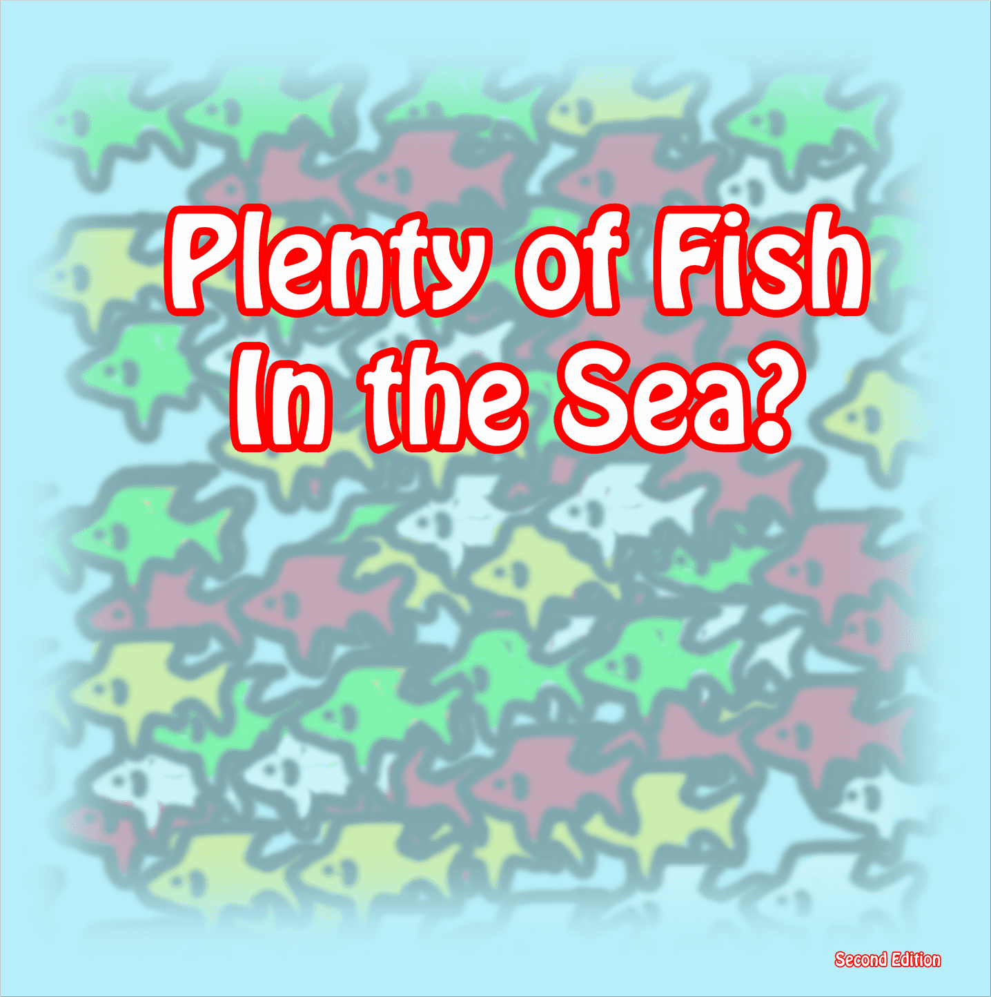 Plenty of Fish in the Sea? cover art