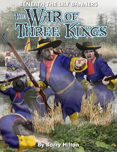 Beneath the Lily Banners: The War of Three Kings | Board