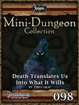 RPG Item: Mini-Dungeon Collection 098: Death Translates Us Into What It Wills (Pathfinder)