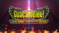 Video Game Compilation: Guacamelee! Super Turbo Championship