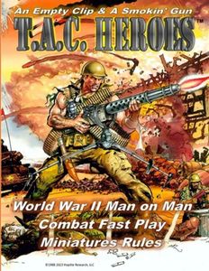 T.A.C. Heroes: World War II Man on Man Combat Fast Play Miniatures Rules