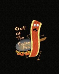 Out Of The Frying Pan
