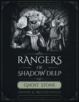RPG Item: Rangers of Shadow Deep: Ghost Stone