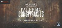 Vampire: The Masquerade – Palermo Conspiracies: Plagued Faith Story Expansion