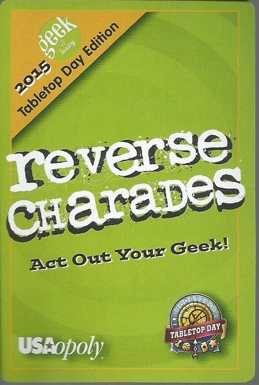 Reverse Charades: 2015 Tabletop Day Edition
