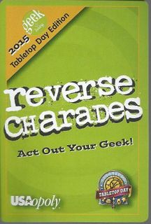Reverse Charades: 2015 Tabletop Day Edition
