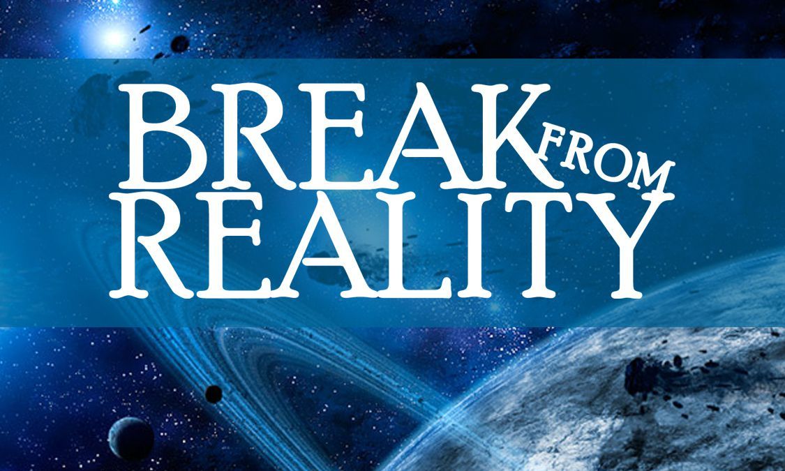 Break From Reality Games