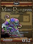 RPG Item: Mini-Dungeon Collection 052: Look Not With Thine Eyes But Thine Mind (Pathfinder)