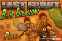 Video Game: Last Front: Blob Invasion