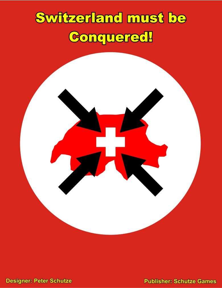 Switzerland must be Conquered!