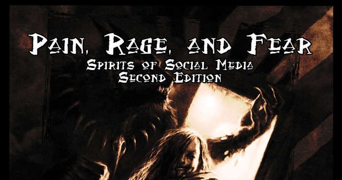 Pain, Rage, and Fear: Spirits of Social Media Second Edition | RPG Item ...