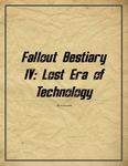 RPG Item: Fallout Bestiary 4: Lost Era of Technology