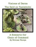 Visions of Derna: The Raid on Tasimboko – A scenario for Chain of Command
