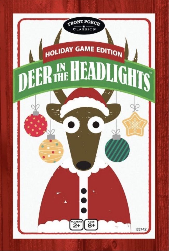 Holiday Game Edition: Deer in the Headlights