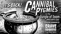 Grave Robbers From Outer Space: Director's Cut! – Cannibal Pygmies in the Jungle of Doom