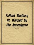 RPG Item: Fallout Bestiary 3: Warped by the Apocalypse