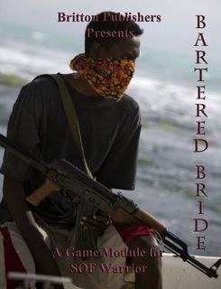 Coperta Bartered Bride: A Game Module for SOF Warrior