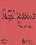RPG Item: Where is Margesh Blackblood?