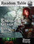 RPG Item: Random Table: Encounter Generator: Urban, Rough (Fantasy)