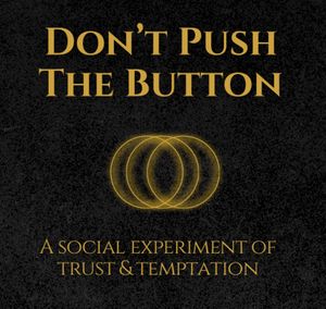 Don't Push the Button