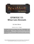 RPG Item: Episode 53: What Lies Beneath
