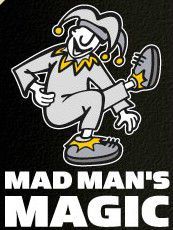 Mad Man's Magic