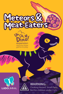 Uh Oh, Dino!: Meteors & Meat-Eaters