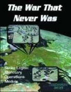 The War That Never Was: A Strike Legion Planetary Operations Module box art