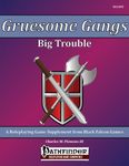 RPG Item: Gruesome Gangs: Big Trouble