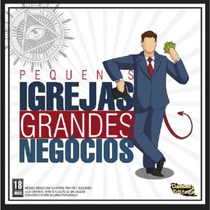 Pequenas Igrejas, Grandes Negócios: Ateus Graças a Deus!