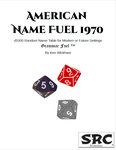 RPG Item: American Name Fuel 1970
