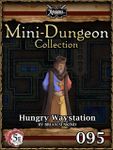 RPG Item: Mini-Dungeon Collection 095: Hungry Waystation (5E)