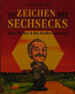 Im Zeichen des Sechsecks: Klaus Teuber & Die Siedler von Catan