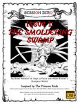 Issue: Session Zero (Issue 1 - Apr 2017) The Smoldering Swamp