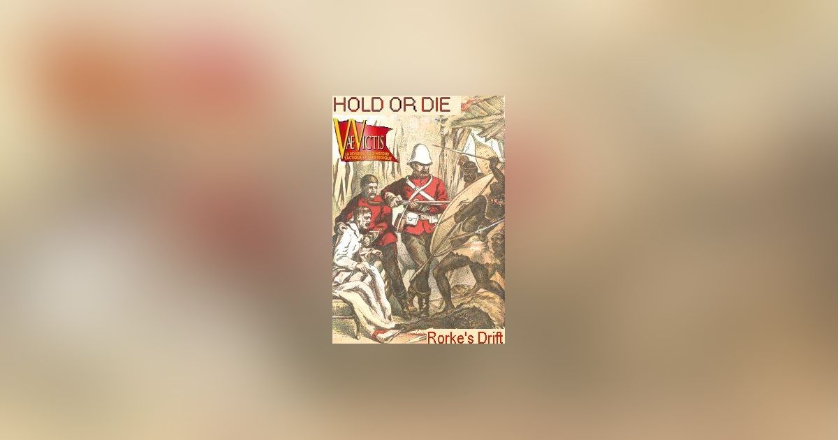 Rorke's Drift Tenir ou Mourir Board Game BoardGameGeek