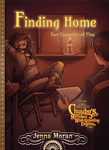 RPG Item: Finding Home: Two Examples of Play