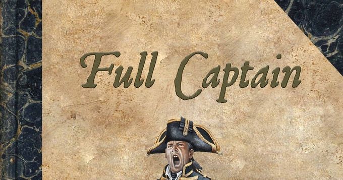 Full Captain: Tactical Naval Wargame Rules | Board Game | BoardGameGeek