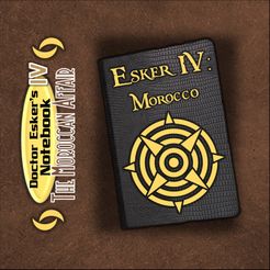 Doctor Esker's Notebook IV: The Moroccan Affair