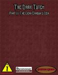 RPG Item: The Dark Totem Part 2: The Dead Dragon's Den
