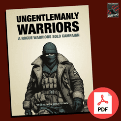 Ungentlemanly Warriors: A Rogue Warriors Solo Campaign