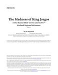 RPG Item: KEO5-05: The Madness of King Jorgos