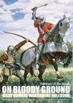 On Bloody Ground: The Wars of the Roses – Mass Combat Wargaming Rulebook