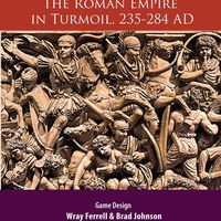 Time of Crisis: The Roman Empire in Turmoil, 235-284 AD