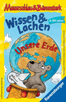 Mauseschlau & Bärenstark: Wissen & Lachen – Unsere Erde