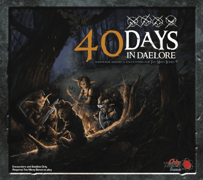 Too Many Bones: 40 Days in Daelore, Chip Theory Games, 2018 — front cover (image provided by the publisher)