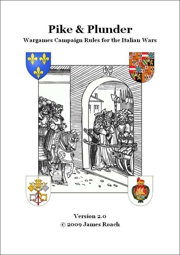 Pike & Plunder: Wargames Campaign Rules for the Italian Wars