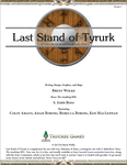 RPG Item: Last Stand of Tyrurk (Revised)